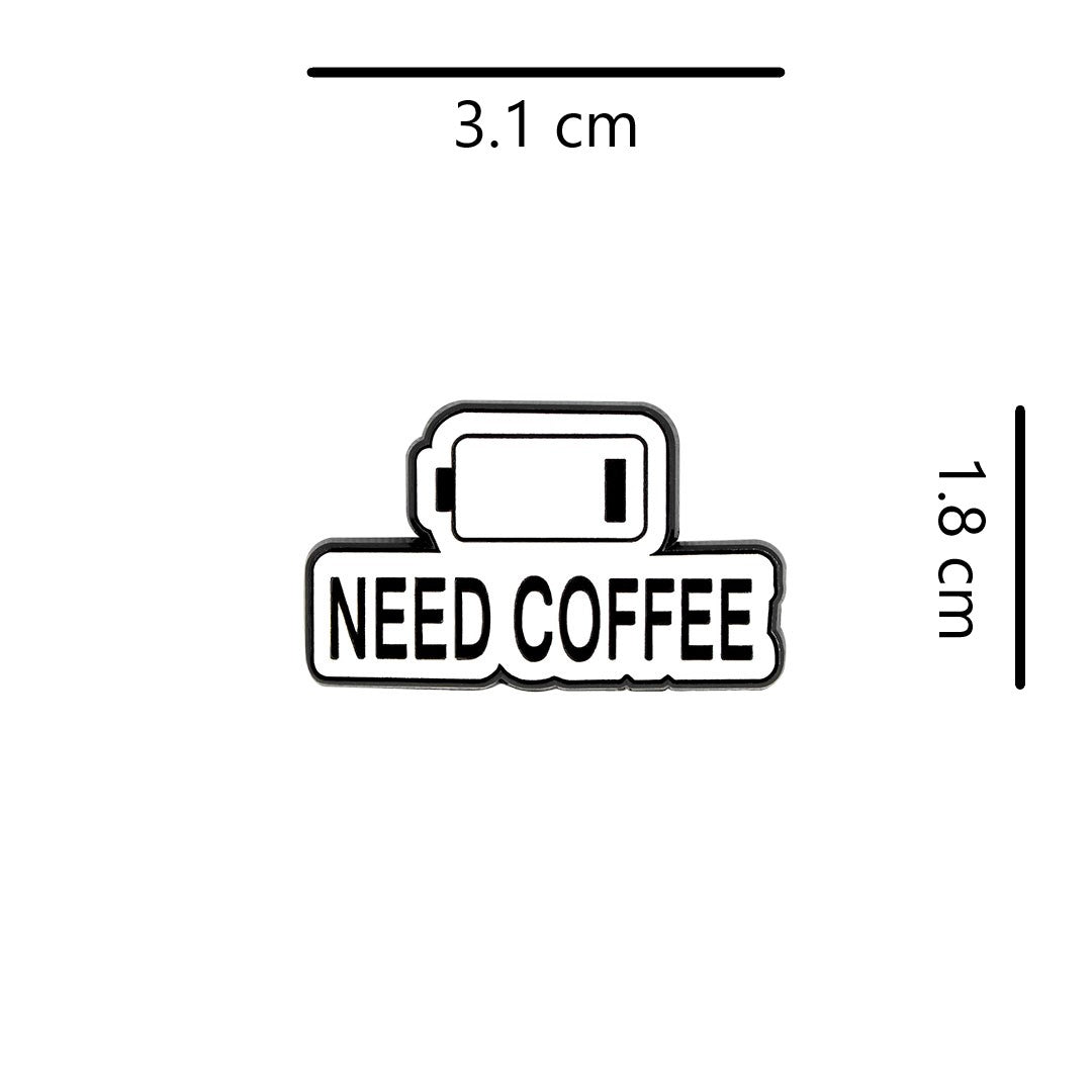 Pin Need Coffee BY DELUXE Chile